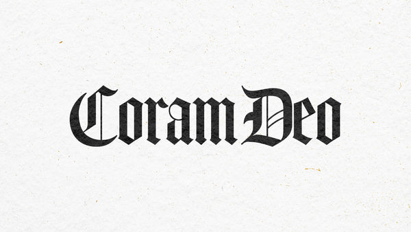 Before His Face: The&nbsp;Coram&nbsp;Deo&nbsp;Signature