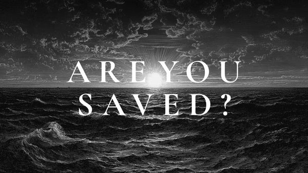 Are You Saved?