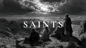 Who Are the Saints? Understanding&nbsp;Our&nbsp;Calling&nbsp;in&nbsp;Christ